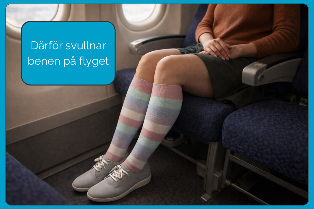Därför svullnar ben vid flygresor